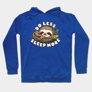 Do Less, Sleep More (light) Hoodie